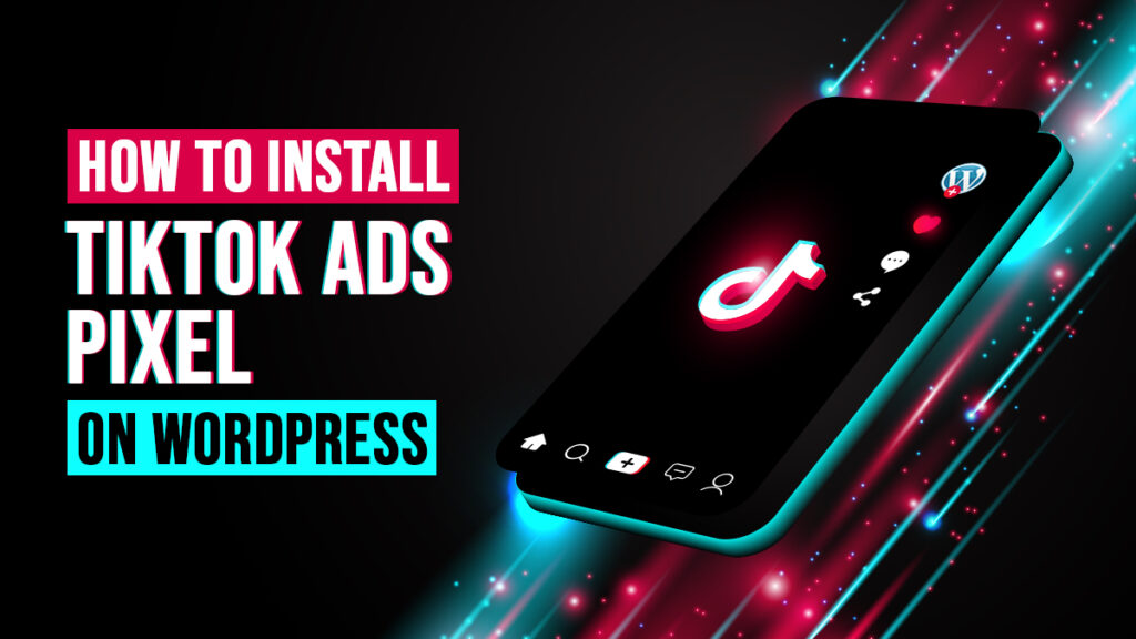 Syntactics - DDT - October - How to Install a Tiktok Ads Pixel on WordPress