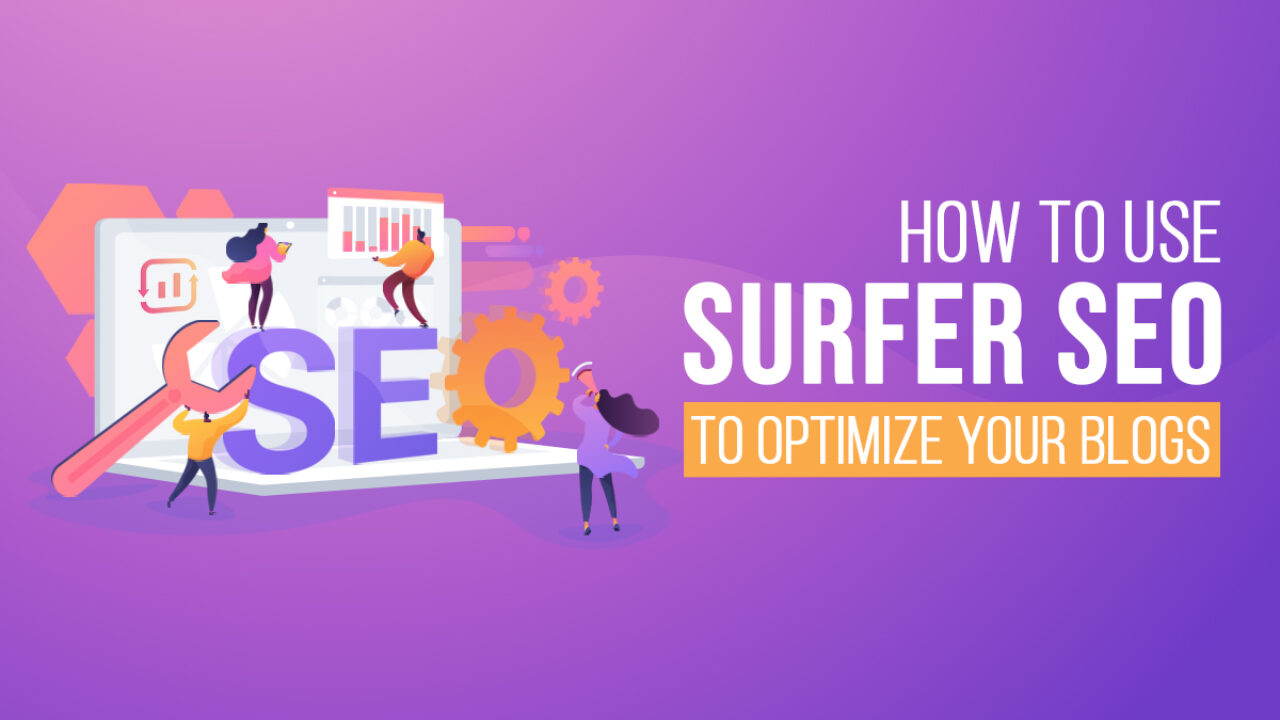 How to use SurferSEO to boost your Website Ranking