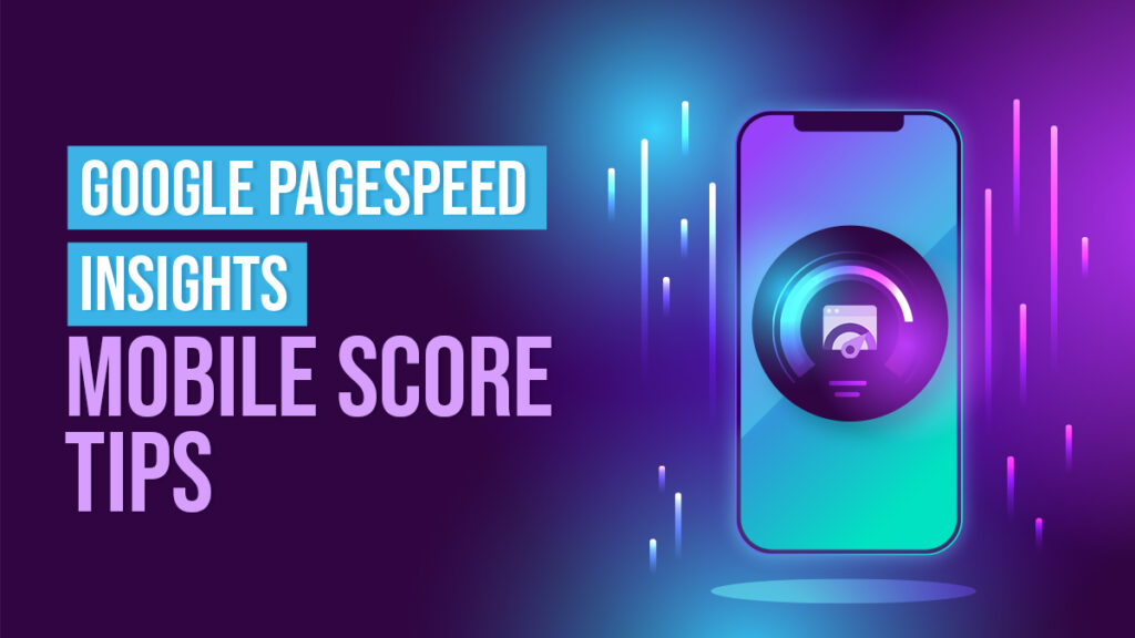 Google Pagespeed Insights Mobile Score Tips