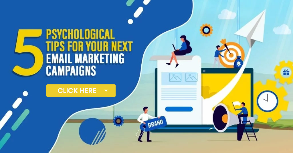 5 Psychological Tips For Your Next Email Marketing