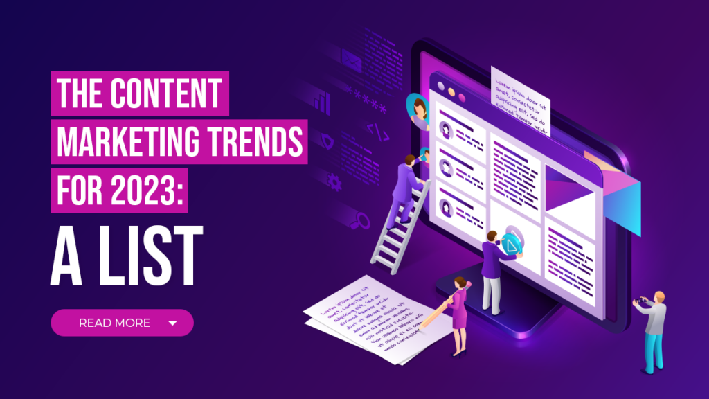The Content Marketing Trends For 2023 A List