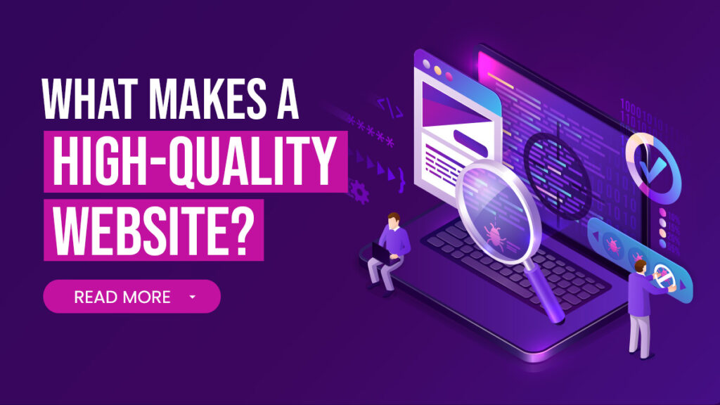What Makes a High-Quality Website? You Need Quality Assurance In Web Development, it's why you need web application functional testing, qa functional testing