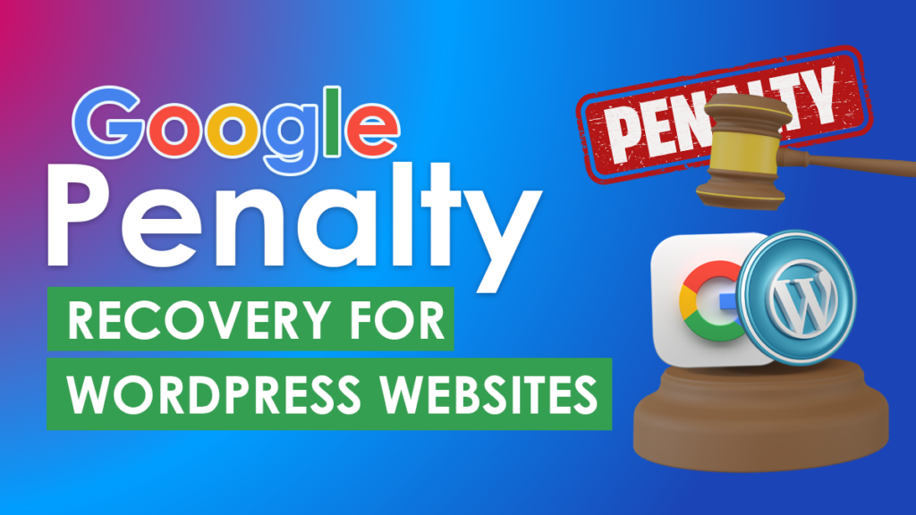 Google Penalty Recovery For WordPress Websites (1)