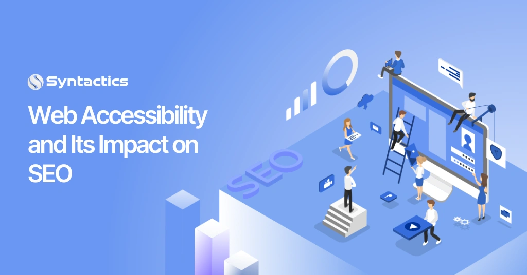 Web Accessibility and Its Impact on SEO