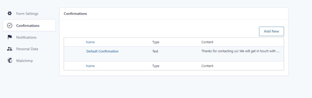 Step 4.1: Configuring the Form Confirmation Options, you can create a custom message via the Settings tab so you can add it to your WordPress page