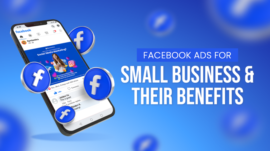 Syntactics - OMD - July 2023 - Facebook Ads for Small Business & Their Benefits (1)