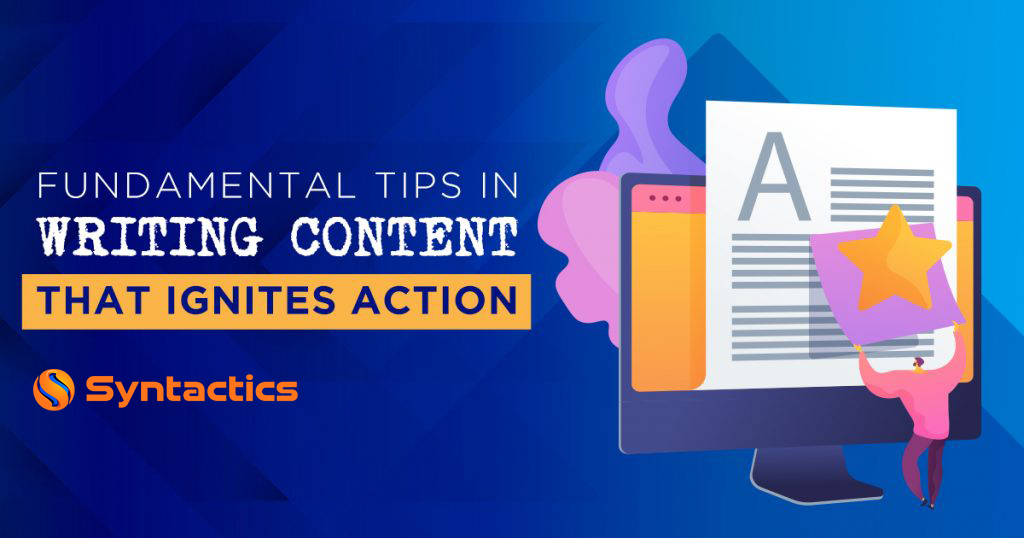 Fundamental Tips in Writing Content that Ignites Action 1024x538