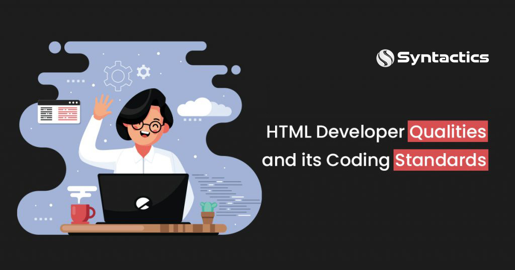 HTML-Developer-Qualities-and-its-Coding-Standards-1024x538