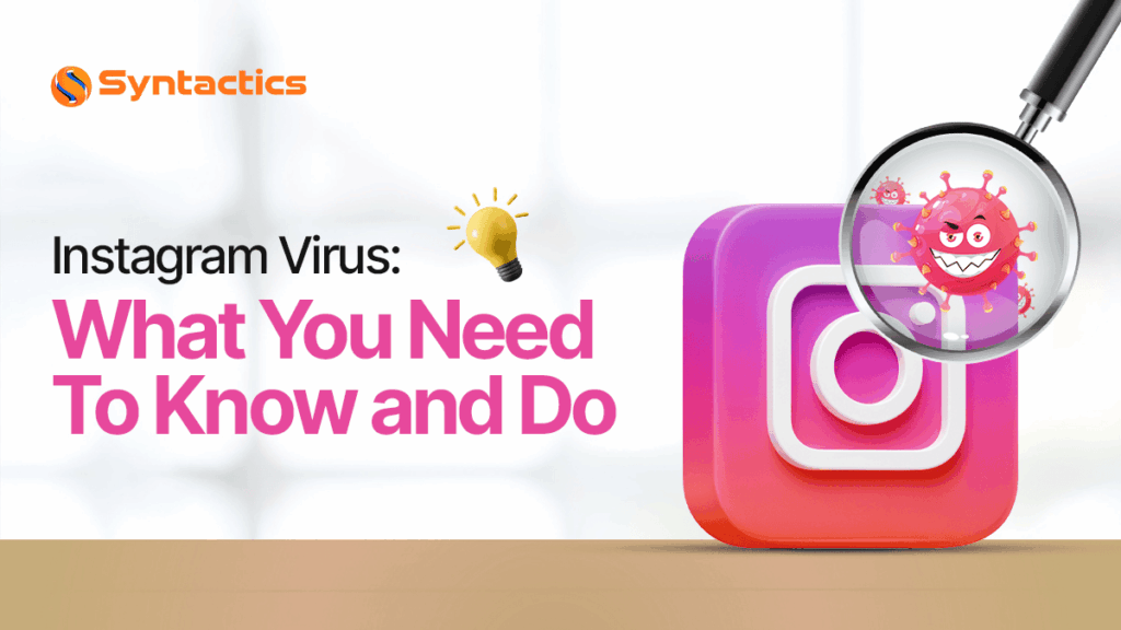 Instagram Virus_ What You Need To Know and Do (1)