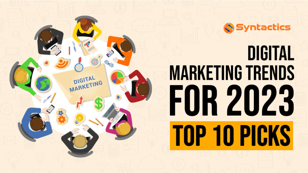 Syntactics - OMT - December - Digital Marketing Trends for 2023_ Top 10 Picks