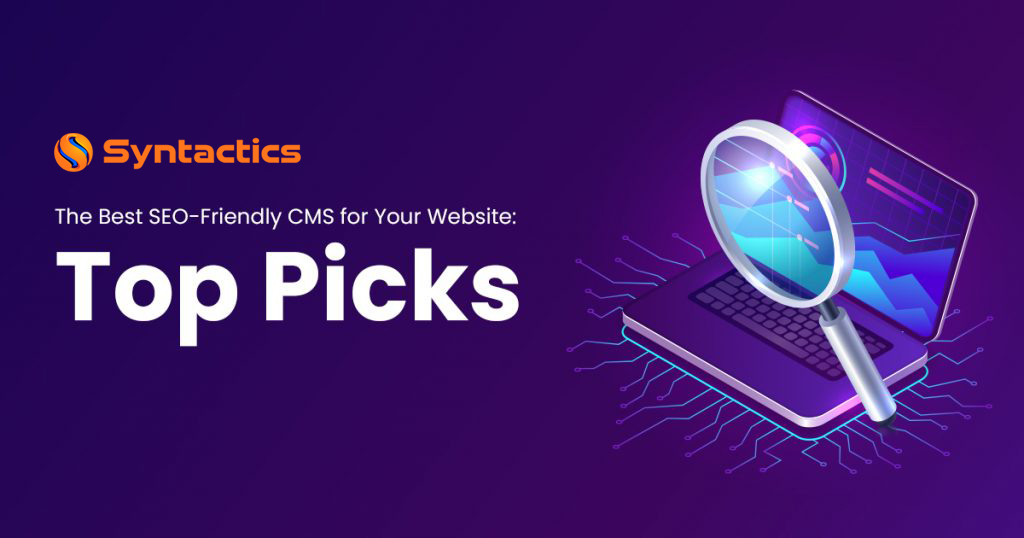 The Best SEO Friendly CMS for Your Website Top Picks 1024x538 (1)