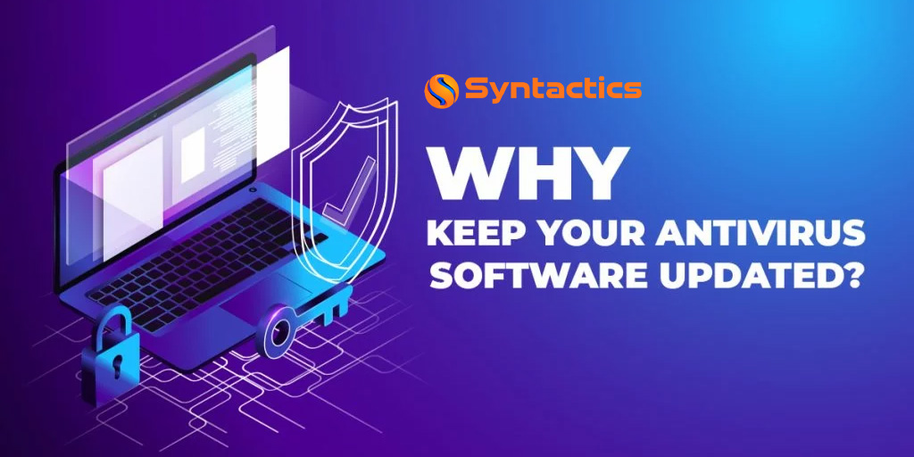 Why Keep Your Antivirus Software Updated