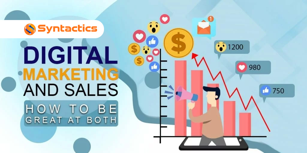 Digital Marketing and Sales: How to be Great at Both