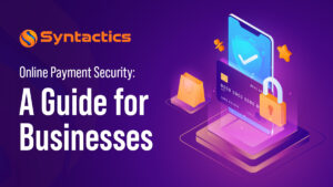 Syntactics - DDD - October 2023 - Online Payment Security_ A Guide for Businesses (1)