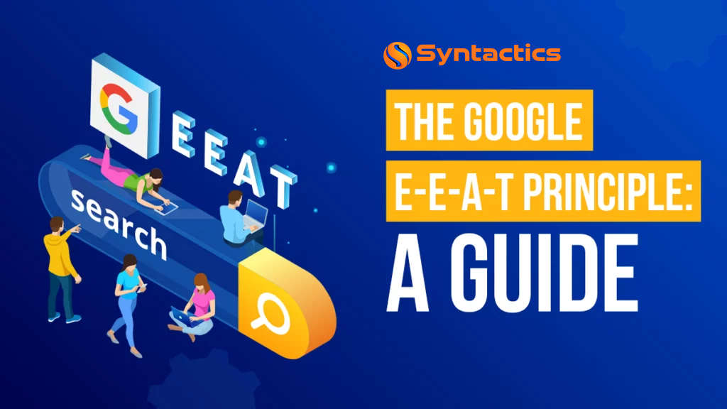The Google E-E-A-T Principle A Guide