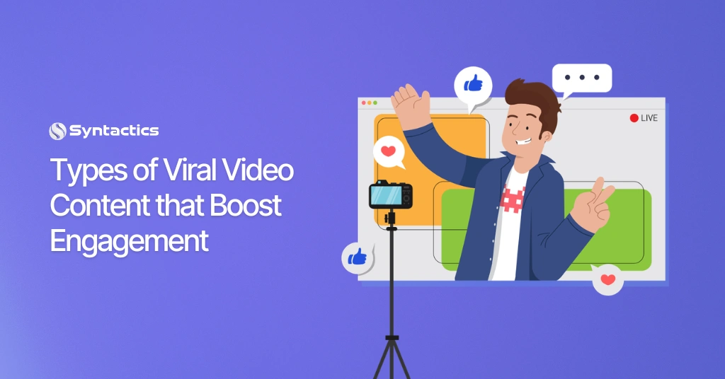 Types Of Viral Video Content That Boost Engagement