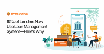 85% of Lenders Now Use Loan Management Systems—Here’s Why (1)