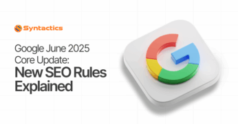 Google Core Update June 2025 Key Changes, Impact, and SEO Strategies for Recovery