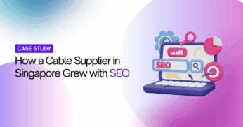 Case Study How a Cable Supplier in Singapore Grew with SEO