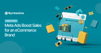 Case Study Meta Ads Boost Sales for an eCommerce Brand