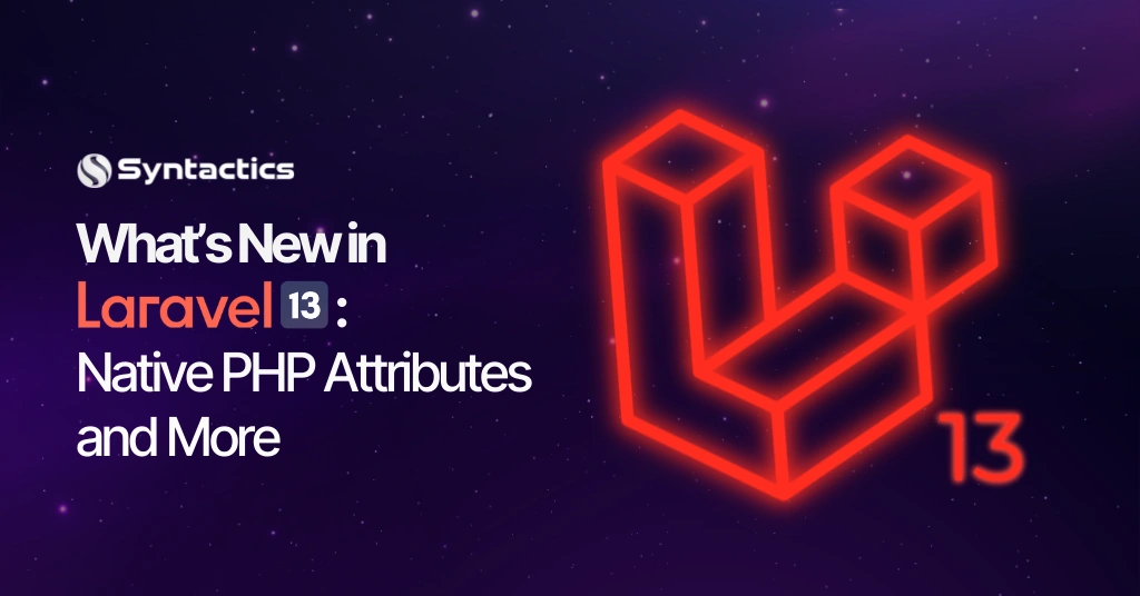 What’s New in Laravel 13 Native PHP Attributes and Rules