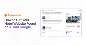 How to Get Your Hotel Website Found on AI and Google