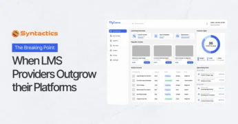 The Breaking Point When LMS Providers Outgrow their Platforms