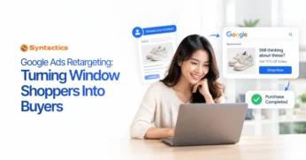 Google Ads Retargeting Turning Window Shoppers Into Buyers