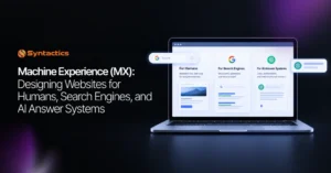 Machine Experience (MX) Designing Websites for Humans, Search Engines, and AI Answer Systems