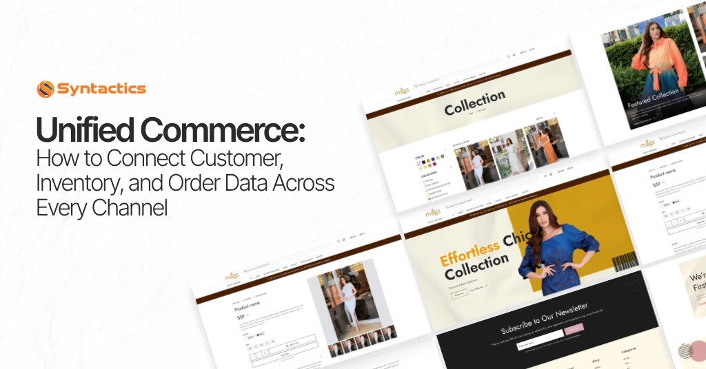 Unified Commerce How to Connect Customer, Inventory, and Order Data Across Every Channel